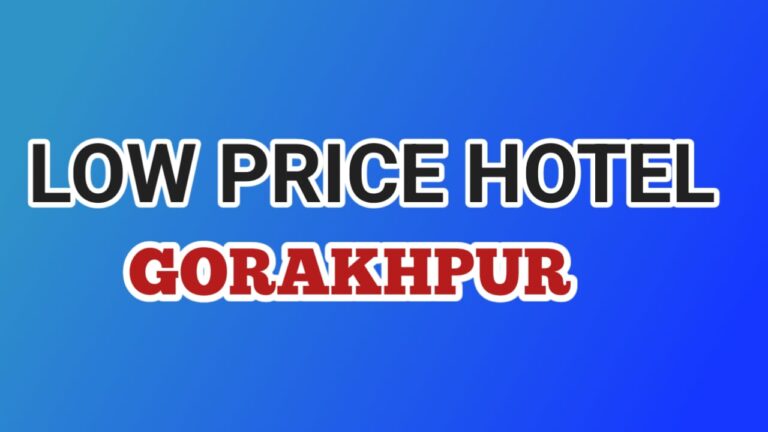 Best Gorakhpur Hotel low price 2025